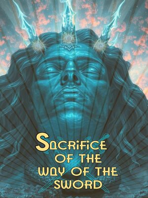 cover image of Sacrifice of the Way of the Sword